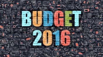 Multicolor Concept - Budget 2016 on Dark Brick Wall with Doodle Icons. Modern Illustration in Doodle Style. Budget 2016 Business Concept. Budget 2016 on Dark Wall.