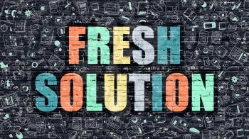 Fresh Solution Concept. Fresh Solution Drawn on Dark Wall. Fresh Solution in Multicolor. Fresh Solution Concept. Modern Illustration in Doodle Design of Fresh Solution.