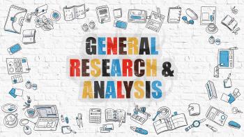 General Research and Analysis. Multicolor Inscription on White Brick Wall. Modern Style Illustration with Doodle Design Icons Around. General Research and Analysis on White Brickwall Background.