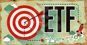 ETF - Exchange Traded Fund - Concept on Old Poster in Flat Design with Red Target, Rocket and Arrow. Business Concept.