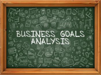 Business Goals Analysis - Hand Drawn on Green Chalkboard with Doodle Icons Around. Modern Illustration with Doodle Design Style.