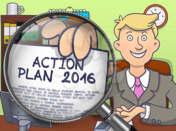 Action Plan 2016 through Magnifying Glass. Business Man Showing a Paper with Text. Closeup View. Colored Doodle Style Illustration.
