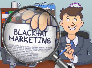 Blackhat Marketing. Paper with Inscription in Business Man's Hand through Magnifying Glass. Multicolor Doodle Illustration.