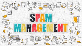 Spam Management - Multicolor Concept with Doodle Icons Around on White Brick Wall Background. Modern Illustration with Elements of Doodle Design Style.