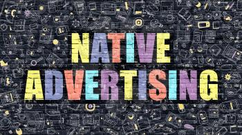 Native Advertising Concept. Modern Illustration. Multicolor Native Advertising Drawn on Dark Brick Wall. Doodle Icons. Doodle Style of  Native Advertising Concept. Native Advertising on Wall.