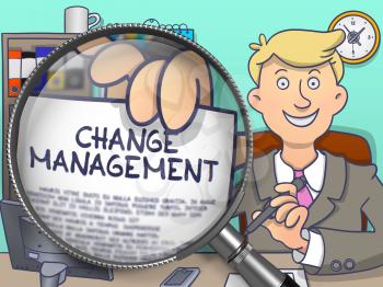 Businessman Welcomes in Office and Showing Paper with Text Change Management. Closeup View through Magnifier. Colored Doodle Style Illustration.
