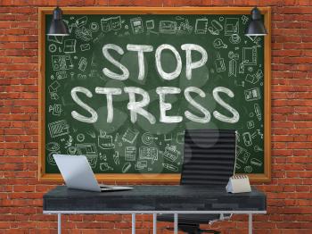 Hand Drawn Stop Stress on Green Chalkboard. Modern Office Interior. Red Brick Wall Background. Business Concept with Doodle Style Elements. 3D.