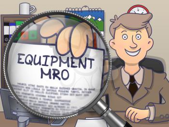 Equipment MRO through Magnifier. Businessman Shows Paper with Concept. Closeup View. Colored Doodle Style Illustration.