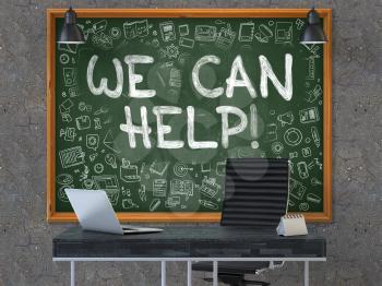 We Can Help - Hand Drawn on Green Chalkboard in Modern Office Workplace. Illustration with Doodle Design Elements. 3D.
