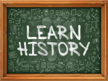 Learn History - Hand Drawn on Green Chalkboard with Doodle Icons Around. Modern Illustration with Doodle Design Style.