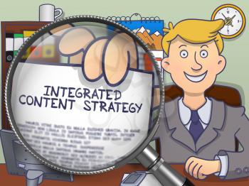 Integrated Content Strategy on Paper in Businessman's Hand to Illustrate a Business Concept. Closeup View through Lens. Colored Doodle Illustration.