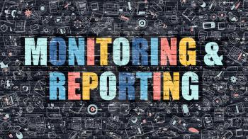 Monitoring and Reporting. Multicolor Inscription on Dark Brick Wall with Doodle Icons. Monitoring and Reporting Concept in Modern Style. Monitoring and Reporting Business Concept.