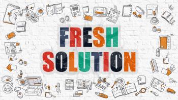 Fresh Solution Concept. Fresh Solution Drawn on White Wall. Fresh Solution in Multicolor. Doodle Design. Modern Style Illustration. Business Concept. Line Style Illustration. White Brick Wall.