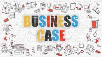 Business Case - Multicolor Concept with Doodle Icons Around on White Brick Wall Background. Modern Illustration with Elements of Doodle Design Style.