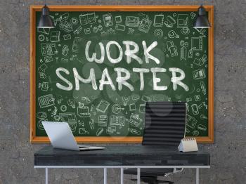 Work Smarter - Hand Drawn on Green Chalkboard in Modern Office Workplace. Illustration with Doodle Design Elements. 3D.