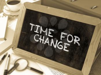 Time for Change Concept Hand Drawn on Chalkboard on Working Table Background. Blurred Background. Toned Image. 3D Render.