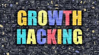 Growth Hacking Concept. Growth Hacking Drawn on Dark Wall. Growth Hacking in Multicolor. Growth Hacking Concept. Modern Illustration in Doodle Design of Growth Hacking.