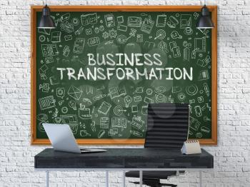 Business Transformation - Handwritten Inscription by Chalk on Green Chalkboard with Doodle Icons Around. Business Concept in the Interior of a Modern Office on the White Brick Wall Background. 3D.