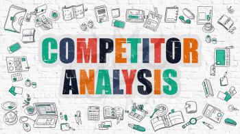 Competitor Analysis - Multicolor Concept with Doodle Icons Around on White Brick Wall Background. Modern Illustration with Elements of Doodle Design Style.