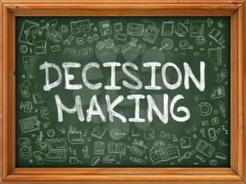 Decision Making - Hand Drawn on Green Chalkboard with Doodle Icons Around. Modern Illustration with Doodle Design Style.