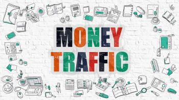 Money Traffic Concept. Modern Line Style Illustration. Multicolor Money Traffic Drawn on White Brick Wall. Doodle Icons. Doodle Design Style of  Money Traffic Concept.