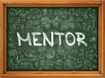 Mentor - Hand Drawn on Green Chalkboard with Doodle Icons Around. Modern Illustration with Doodle Design Style.