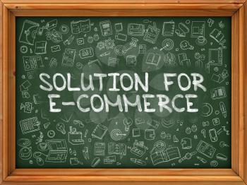 Solution for E-Commerce - Hand Drawn on Green Chalkboard with Doodle Icons Around. Modern Illustration with Doodle Design Style.