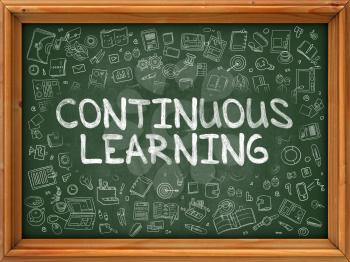 Continuous Learning - Hand Drawn on Green Chalkboard with Doodle Icons Around. Modern Illustration with Doodle Design Style.