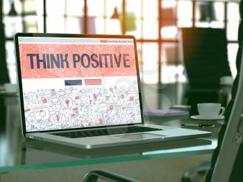 Think Positive Concept. Closeup Landing Page on Laptop Screen in Doodle Design Style. On Background of Comfortable Working Place in Modern Office. Blurred, Toned Image. 3D Render.