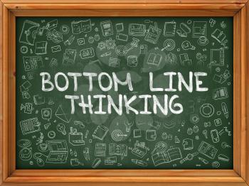 Bottom Line Thinking - Hand Drawn on Chalkboard. Bottom Line Thinking with Doodle Icons Around.