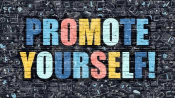 Promote Yourself - Multicolor Concept on Dark Brick Wall Background with Doodle Icons Around. Modern Illustration with Elements of Doodle Style. Promote Yourself on Dark Wall.