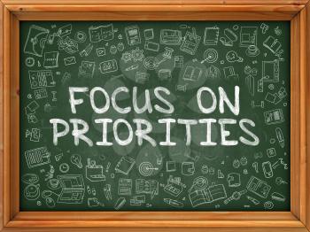 Focus on Priorities - Hand Drawn on Green Chalkboard with Doodle Icons Around. Modern Illustration with Doodle Design Style.