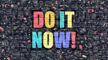 Do it Now. Multicolor Inscription on Dark Brick Wall with Doodle Icons Around. Do it Now Concept. Modern Style Illustration with Doodle Design Icons. Do it Now on Dark Brickwall Background.