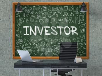 Investor - Handwritten Inscription by Chalk on Green Chalkboard with Doodle Icons Around. Business Concept in the Interior of a Modern Office on the Gray Concrete Wall Background. 3D.