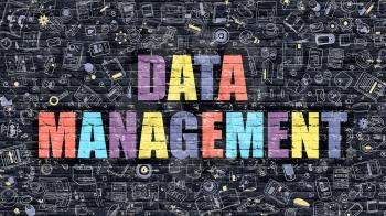 Data Management - Multicolor Concept on Dark Brick Wall Background with Doodle Icons Around. Modern Illustration with Elements of Doodle Style. Data Management on Dark Wall.