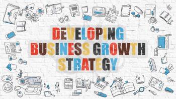Developing Business Growth Strategy - Multicolor Concept with Doodle Icons Around on White Brick Wall Background. Modern Illustration with Elements of Doodle Design Style.