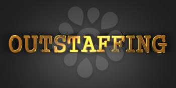 Outstaffing - Business Background. Golden Text on a Black Background.