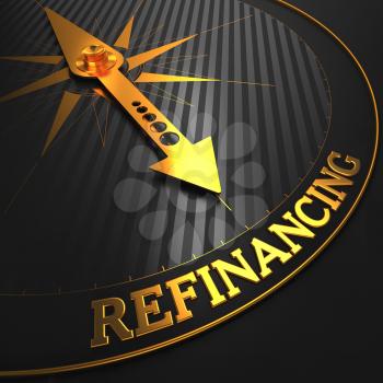 Refinancing - Business Background. Golden Compass Needle on a Black Field Pointing to the Refinancing Word.