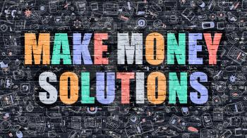 Multicolor Concept - Make Money Solutions on Dark Brick Wall with Doodle Icons. Modern Illustration in Doodle Style. Make Money Solutions Business Concept. Make Money Solutions on Dark Wall.