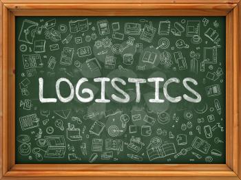 Logistics - Hand Drawn on Green Chalkboard with Doodle Icons Around. Modern Illustration with Doodle Design Style.