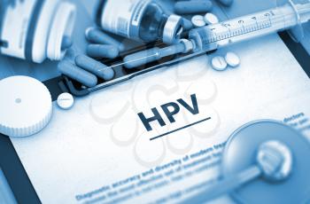 HPV Diagnosis, Medical Concept. Composition of Medicaments. HPV, Medical Concept with Selective Focus. HPV - Medical Report with Composition of Medicaments - Pills, Injections and Syringe. 3D.