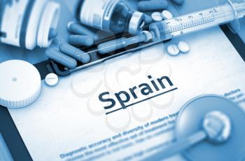 Sprain Diagnosis, Medical Concept. Composition of Medicaments. Sprain - Medical Report with Composition of Medicaments - Pills, Injections and Syringe. 3D.