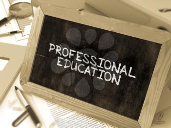 Professional Education Concept Hand Drawn on Chalkboard on Working Table Background. Blurred Background. Toned Image. 3D Render.