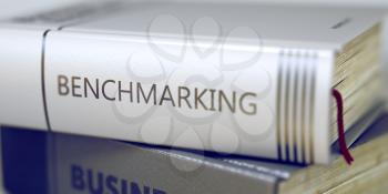 Benchmarking Concept. Book Title. Benchmarking - Book Title. Stack of Books with Title - Benchmarking. Closeup View. Benchmarking. Book Title on the Spine. Toned Image. 3D Rendering.