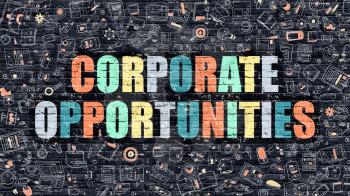 Corporate Opportunities Concept. Corporate Opportunities Drawn on Dark Wall. Corporate Opportunities in Multicolor. Corporate Opportunities Concept in Modern Doodle Style.