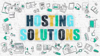 Hosting Solutions. Multicolor Inscription on White Brick Wall with Doodle Icons Around. Modern Style Illustration with Doodle Design Icons. Hosting Solutions on White Brickwall Background.