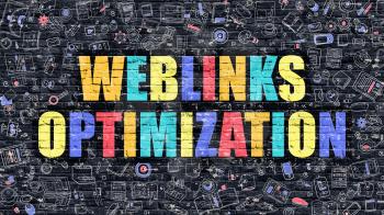 Multicolor Concept - Weblinks Optimization on Dark Brick Wall with Doodle Icons. Weblinks Optimization Business Concept. Weblinks Optimization on Dark Wall.