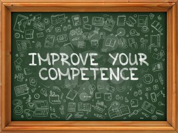 Improve Your Competence - Hand Drawn on Chalkboard. Improve Your Competence with Doodle Icons Around.