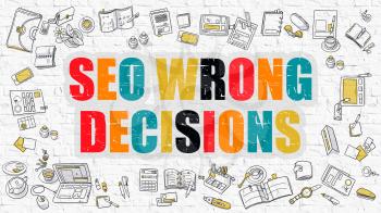 SEO Wrong Decisions - Multicolor Concept with Doodle Icons Around on White Brick Wall Background. Modern Illustration with Elements of Doodle Design Style.