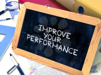 Hand Drawn Improve Your Performance Concept  on Chalkboard. Blurred Background. Toned Image. 3D Render.